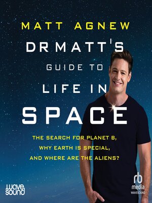 cover image of Dr Matt's Guide to Life in Space